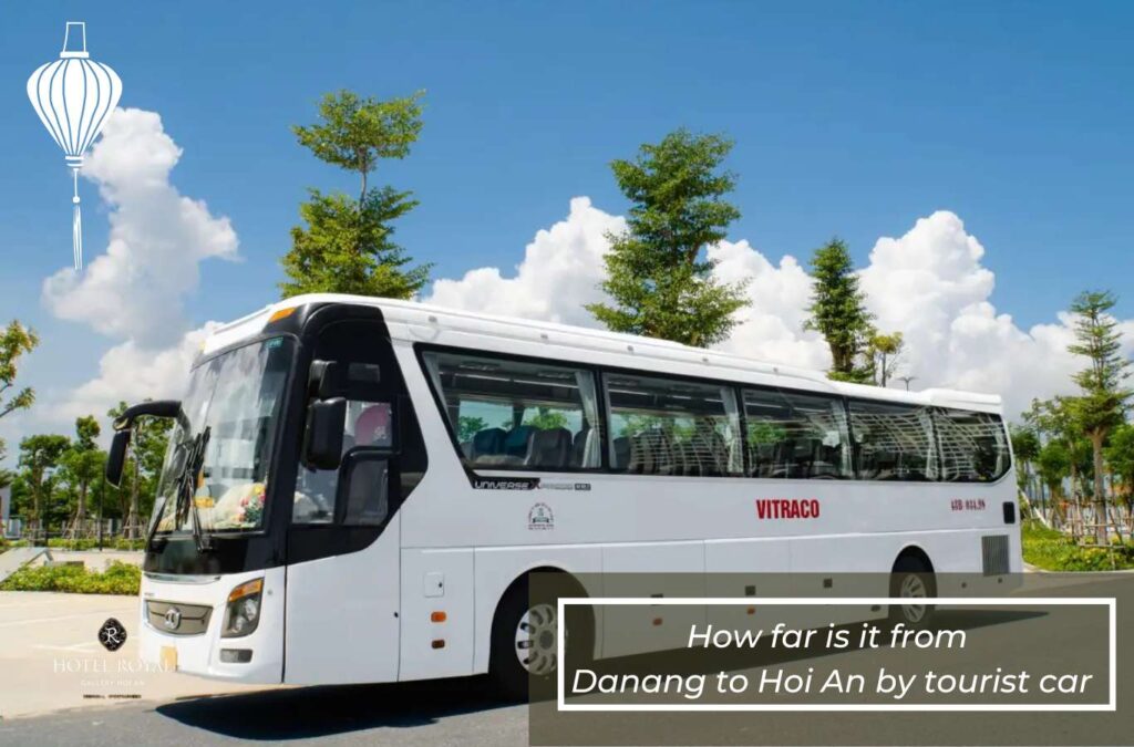 How far is it from Danang to Hoi An by tourist car