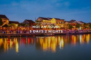 Hoi An 3 day 2 night trip