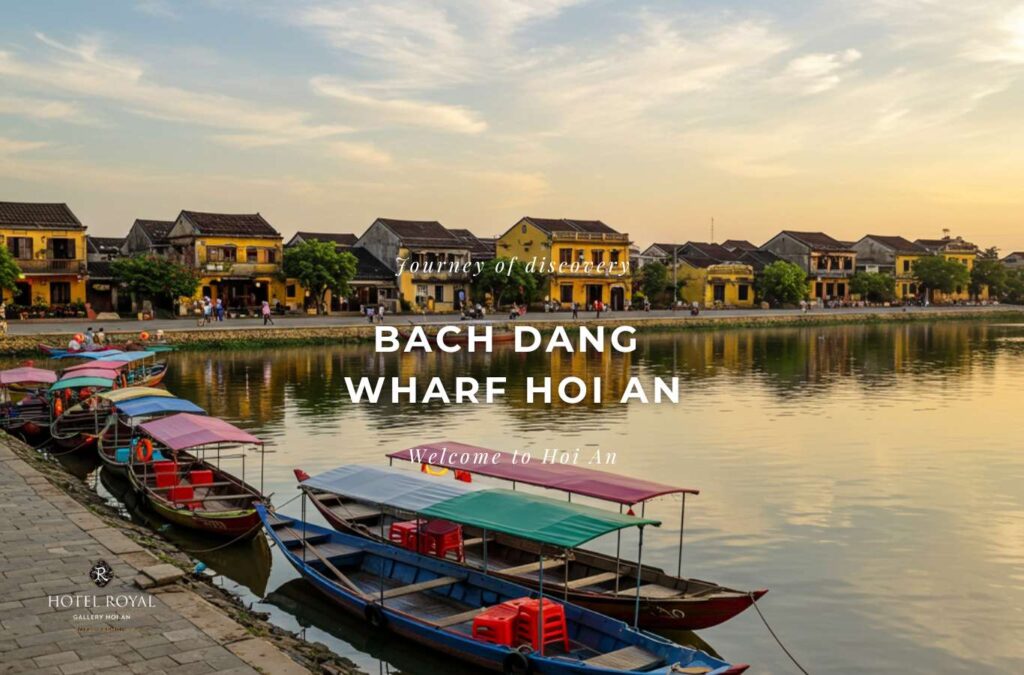 Bach Dang Wharf Hoi An