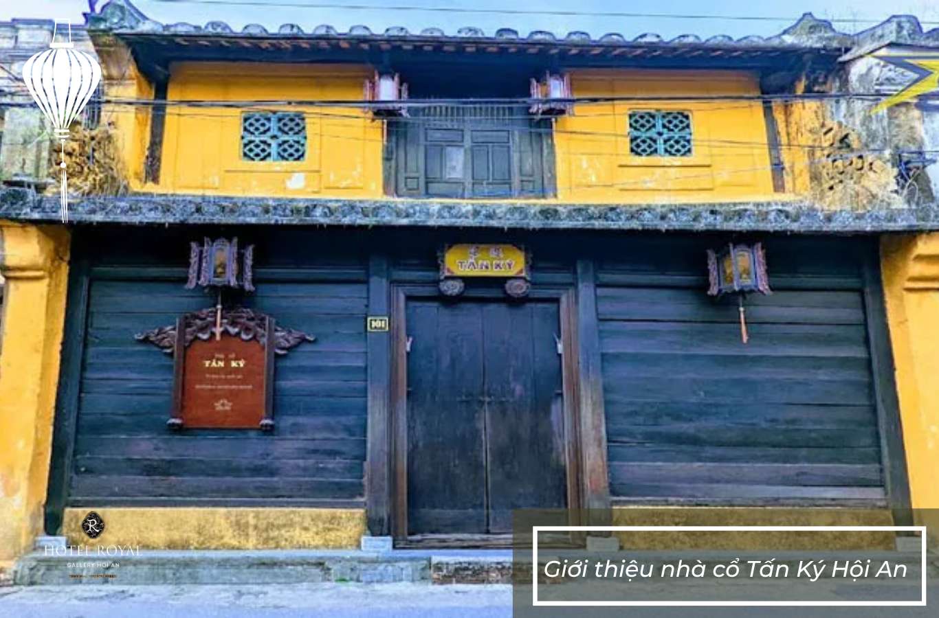 Giới thiệu nhà cổ Tấn Ký Hội An