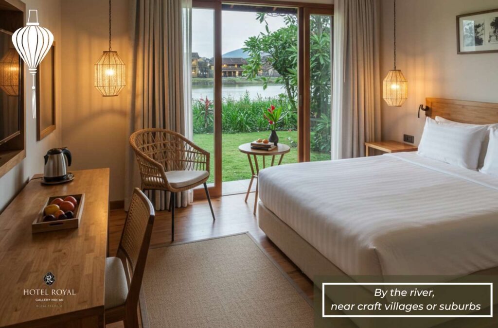 Choose a hotel by the river, near craft villages, or in the suburbs
