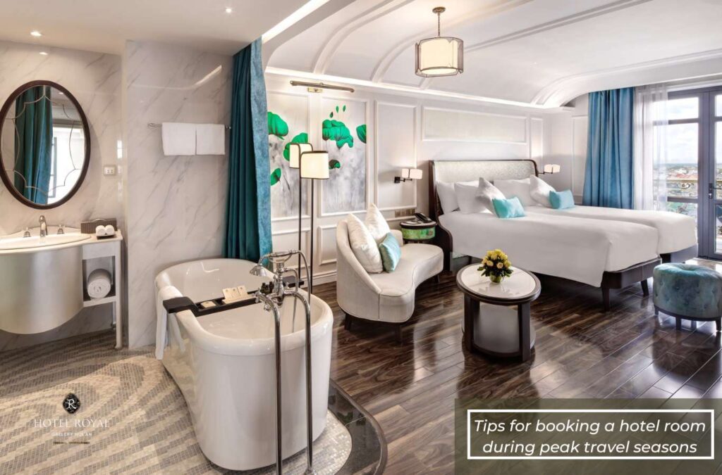 Tips for booking a hotel room during peak travel seasons
