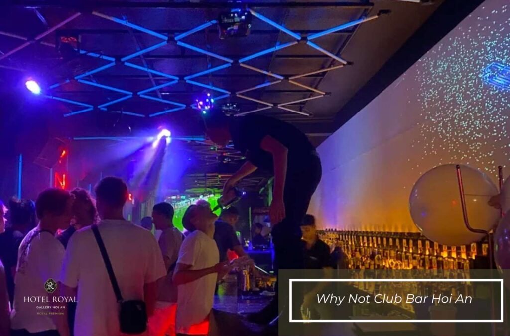 Enjoy the vibrant atmosphere at Why Not Club Bar Hoi An.