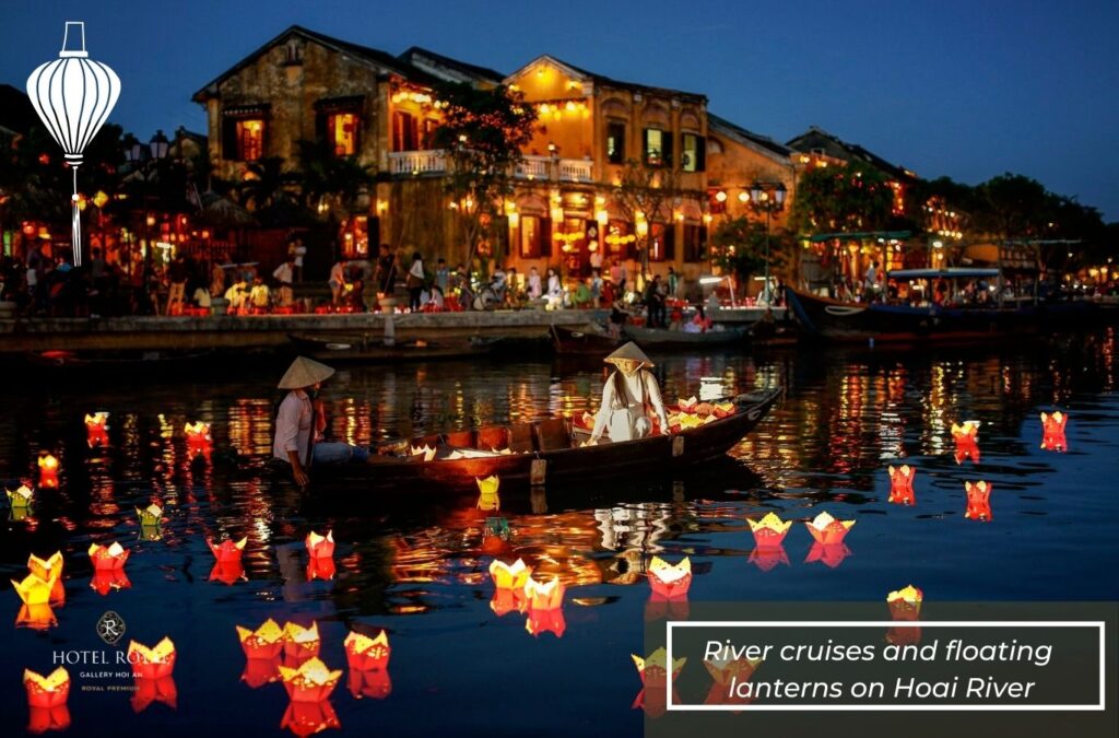 Experiencing river cruises and floating lanterns on Hoai River
