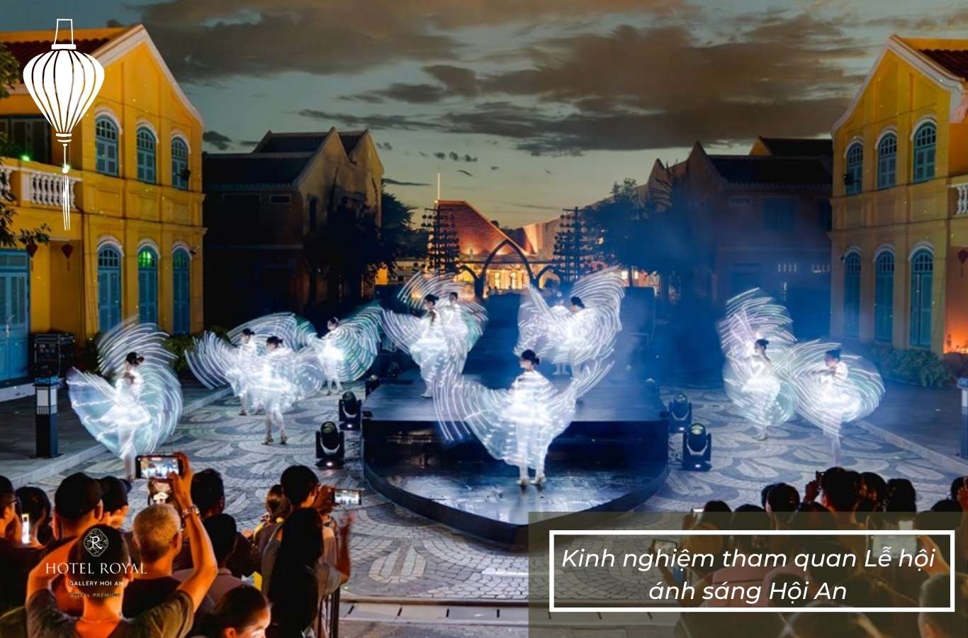 Trải nghiệm Lễ hội ánh sáng Hội An diễn ra trọn vẹnTrải nghiệm Lễ hội ánh sáng Hội An diễn ra trọn vẹn